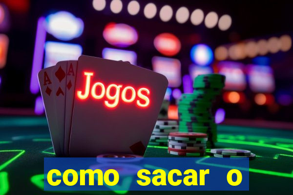 como sacar o dinheiro do jogo fortune tiger no celular